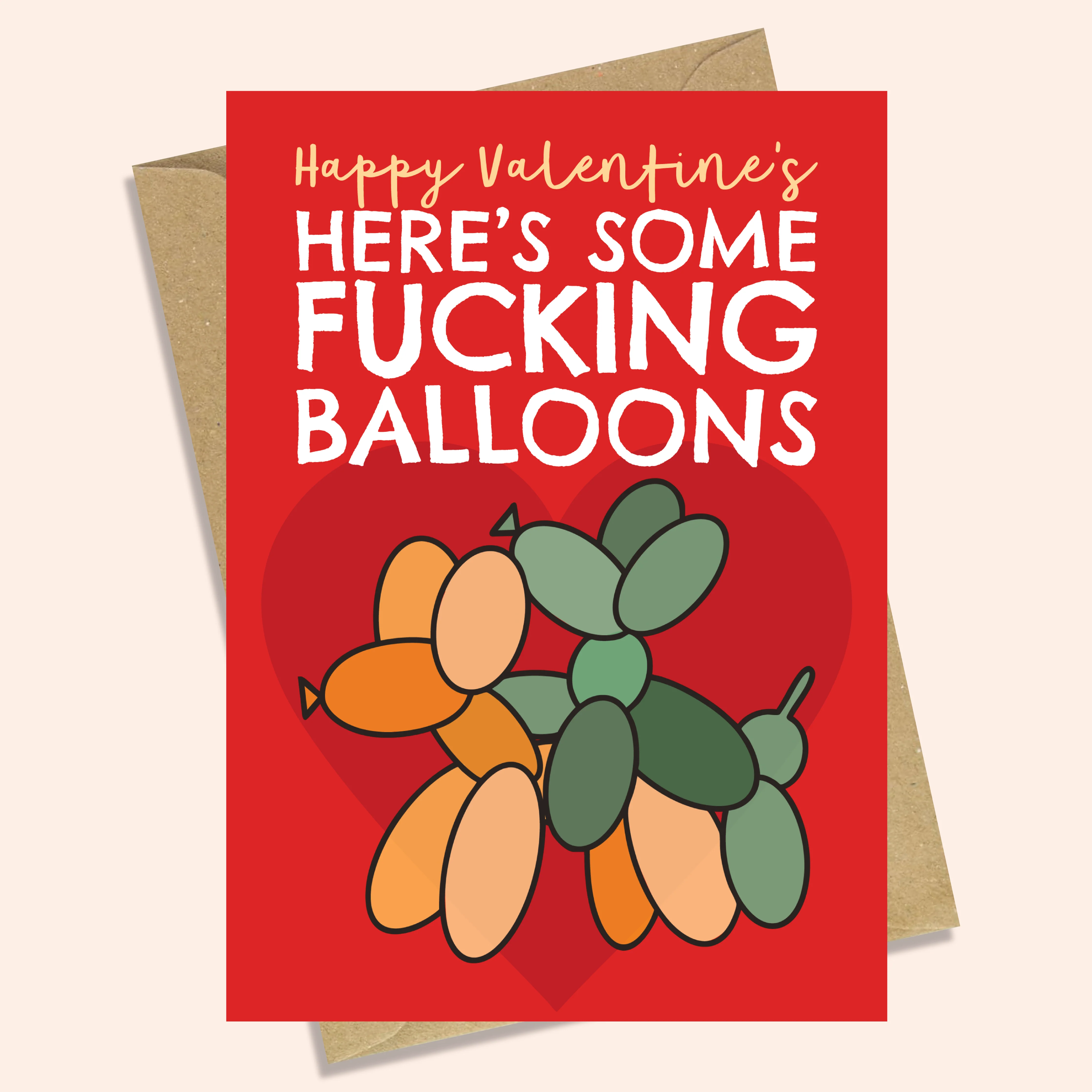 F*CKING VALENTINE BALLOONS - FUNNY VALENTINE'S DAY CARD